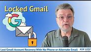 Lost Gmail Account Recovery With No Phone or Alternate Email