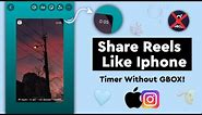 How To Share Reels Round Edges Like iphone + Timer Without GBOX | IOS Instagram🍎