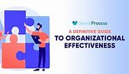 A Definitive Guide to Organizational Effectiveness