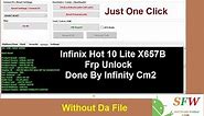 Infinix Hot 10 Lite X657b FRP Unlock Cm2