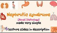 Nephrotic syndrome | Renal | Pathology | Med Vids made simple