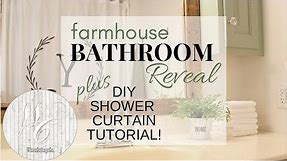 Farmhouse Bathroom Reveal ~ DIY Shower Curtain Tutorial ~ Bathroom Makeover