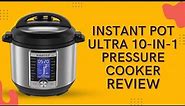 Instant Pot Ultra 80 Ultra 8 Qt 10-in-1 Multi- Use Programmable Pressure Cooker Review