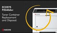 Kyocera P2040dw Proper Toner Container Replacement and Disposal