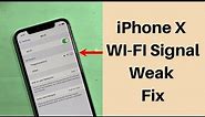 iPhone X wifi signal weak Fix!Fix iPhone X wifi range problem.