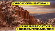 Discover Petra: Unveiling The Rose City's Hidden Treasures | Ancient Wonders of Jordan