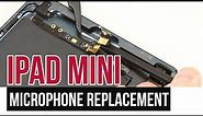 iPad Mini Microphone Replacement Video Guide