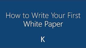 How to Write Your First White Paper