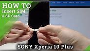 Insert SIM and SD in SONY Xperia 10 Plus - Set Up Nano SIM and Micro SD Instructions