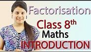 Introduction - Factorization - Chapter 12 - NCERT Class 8th Maths