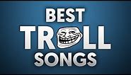 The Best Troll Songs #1