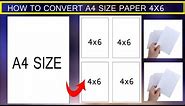 How to convert A4 size photo paper 4x6 size photo paper 2023