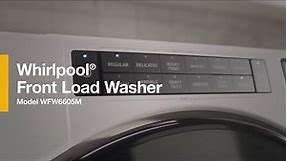 Learn More about Front Load Washers(WFW6605MW, WFW6605MC)-Whirlpool® Laundry