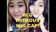 How to wear wig WITHOUT wig cap
