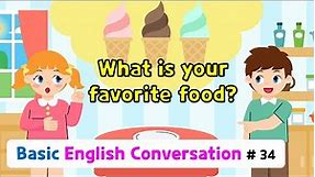 Ch.34 What is your favorite food? | Basic English Conversation Practice for Kids