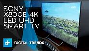Sony X800E 4K LED UHD Smart TV - Hands On Review