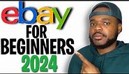 How To Sell On eBay For Beginners (2024 Step By Step Guide)