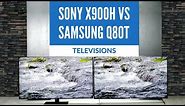 Sony X900H vs Samsung Q80T 4k Television Comparison