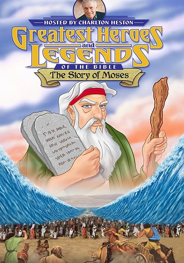 Greatest Heroes and Legends of The Bible: The Story of Moses