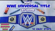 How to make WWE Universal Championship Belt at Home Tutorial | Step by Step | mwtv | DIY WWE Belt