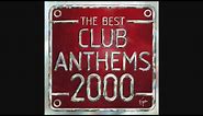 The Best Club Anthems 2000...Ever! - CD2