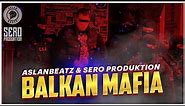 BALKAN MAFIA BEAT - AslanBeatz & Sero Prod