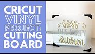 Vinyl Tutorial Cricut: Vinyl Decal for Cutting Board Tutorial