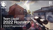 The Official Team Liquid CS:GO 2022 Roster Fragmovie