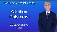 GCSE Chemistry Revision "Addition Polymers" (Triple)