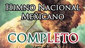 Himno Nacional Mexicano COMPLETO (Mexican National Anthem FULL)