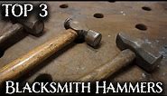 Top 3 Blacksmiths Hammers