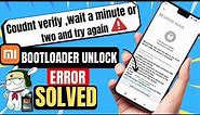 (Solution) Couldn’t Verify Wait A Minute or Two and Try Again | Mi Unlock Status | Unlock Bootloader