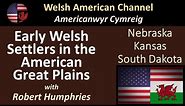 Early Welsh Settlers in the American Great Plains