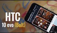 HTC 10 evo (HTC Bolt) review