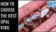 How to Choose the Best Opal Ring