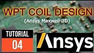 Wireless Power Transfer Simulation || Coil Design || Ansys Maxwell 3D || Tutorial 04