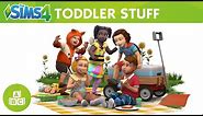The Sims 4 Toddler Stuff: Official Trailer