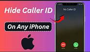 How to Hide Caller ID in iPhone! iOS 17