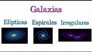 💫 ¿Qué son las Galaxias? Tipos de Galaxias 💫 [Fácil y Rápido] | FÍSICA