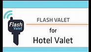 Flash Valet for Hotel Valet