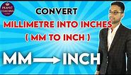 Mm to inches |Convert mm into inches|Units Conversion, Measurement