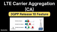 LTE Carrier Aggregation (CA) | 3GPP Release 10 Feature