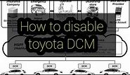 Disable DCM in toyota cars