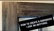 How to create a barnwood look on anything using paint, plaster and stain