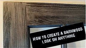 How to create a barnwood look on anything using paint, plaster and stain