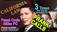 3 Types of Prank Calls That Could Land You in Jail (Penal Code 653m PC)