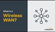 What is a Wireless WAN? — 4 Benefits of Cellular Broadband for Edge Networking