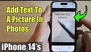 iPhone 14/14 Pro Max: How to Add Text To A Picture In Photos