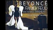 Beyonce - Family Feud (higher) LIVE STUDIO VERSION