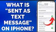 What is Sent as Text Message on iPhone? (3 Steps)